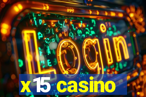 x15 casino